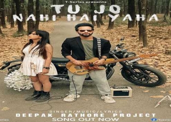 Deepak Rathore’s ‘Tu Jo Nahi Hai Yaha’ out